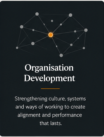 Organisation Development: strengthening culture, systems and ways of working